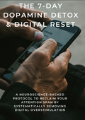 The 7-Day Dopamine Detox & Digital Reset