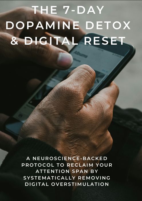 The 7-Day Dopamine Detox & Digital Reset