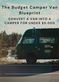 The Budget Camper Van Blueprint